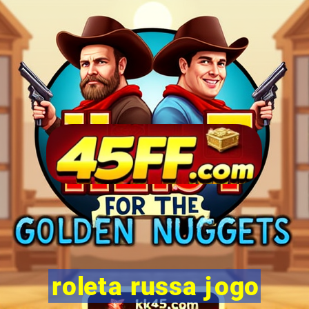 roleta russa jogo